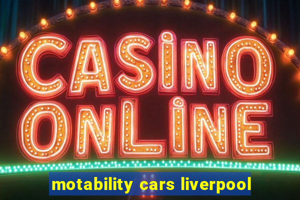 motability cars liverpool